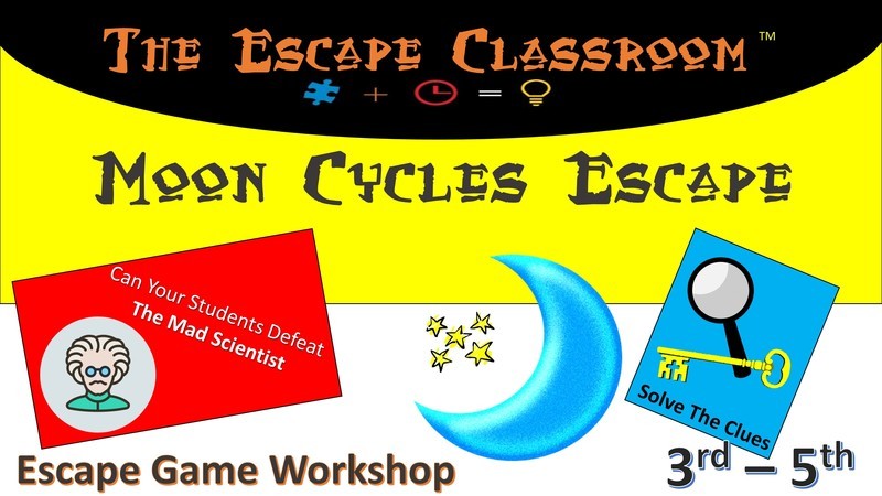 Moon Cycles  (3rd -5th) Escape Workshop (1 Teacher License)