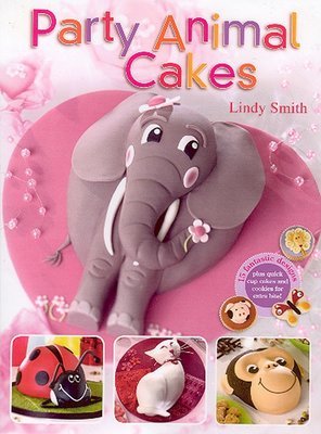 Party Animal Cakes book by Lindy Smith (Hardback)