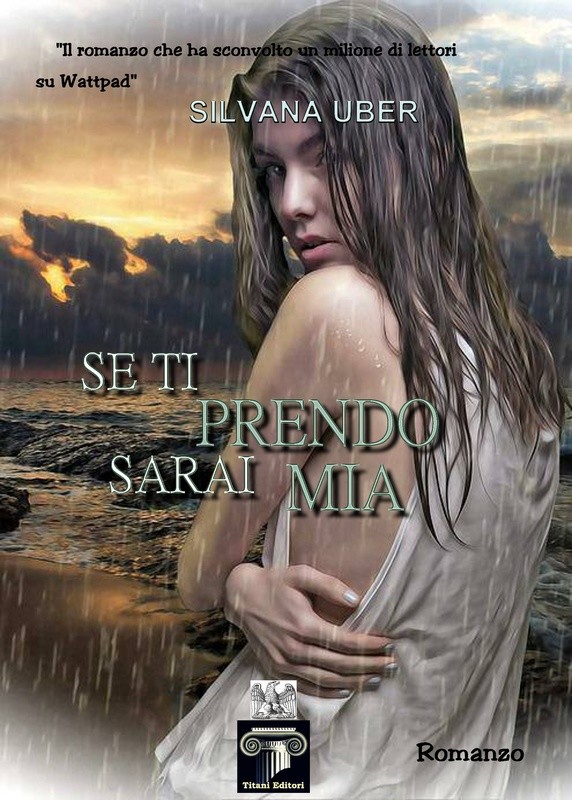 SE TI PRENDO SARAI MIA