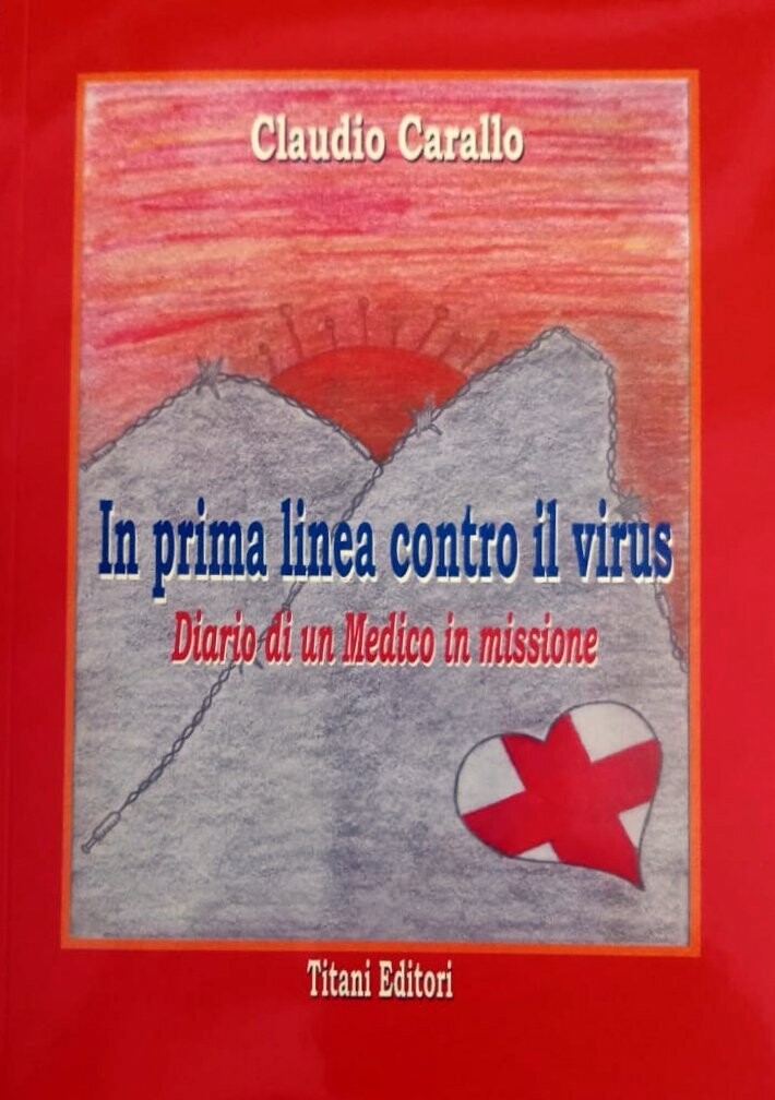 IN PRIMA LINEA CONTRO IL VIRUS - Claudio Carallo - Titani Editori