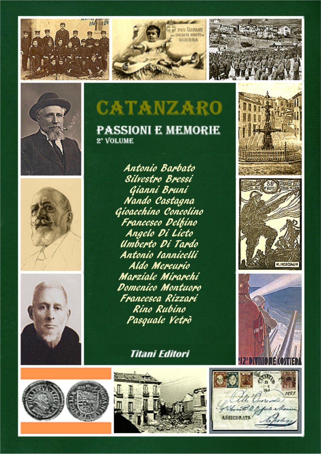 CATANZARO PASSIONI E MEMORIE - Autori Vari