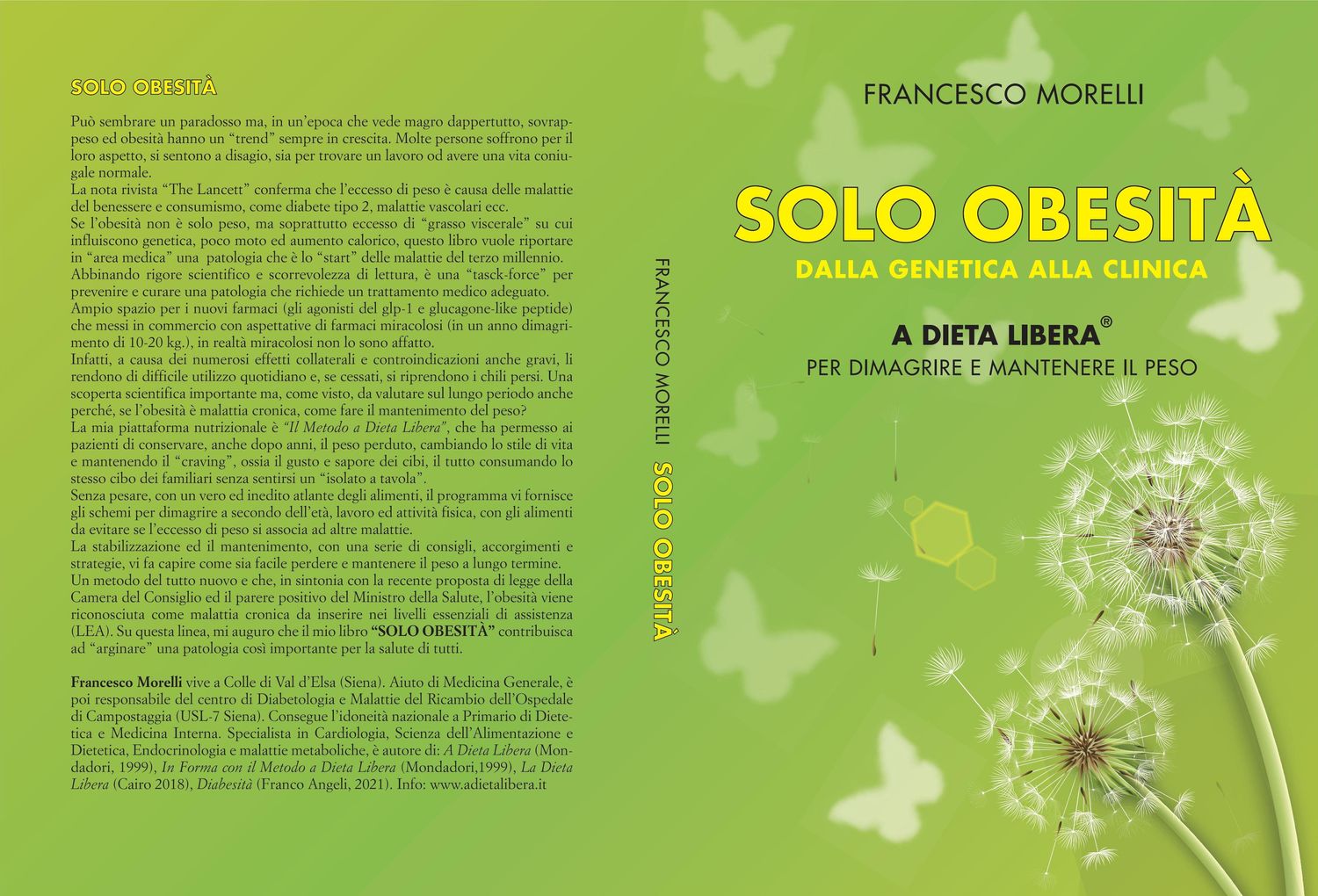 SOLO OBESITA' - DALLA GENETICA ALLA CLINICA - A DIETA LIBERA - PWE DIMAGRIRE E MANTENERE IL PESO - FRANCESCO MORELLI