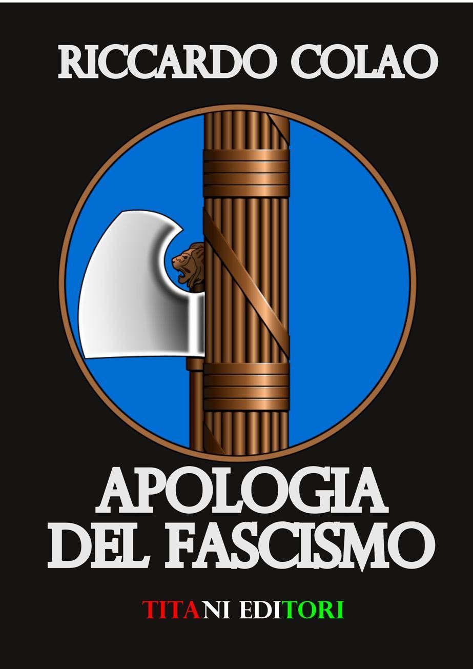 APOLOGIA DEL FASCISMO - Riccardo Colao