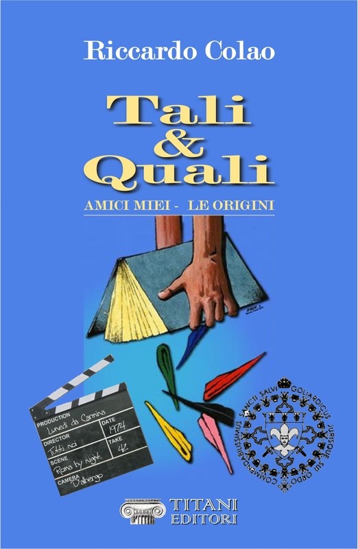 TALI &amp; QUALI - Amici miei, le origini - Riccardo Colao