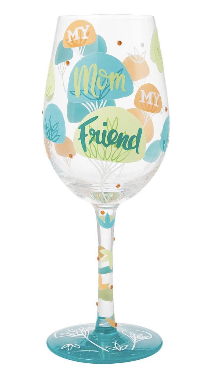 &quot;My Mom My Friend&quot; Wine Glass