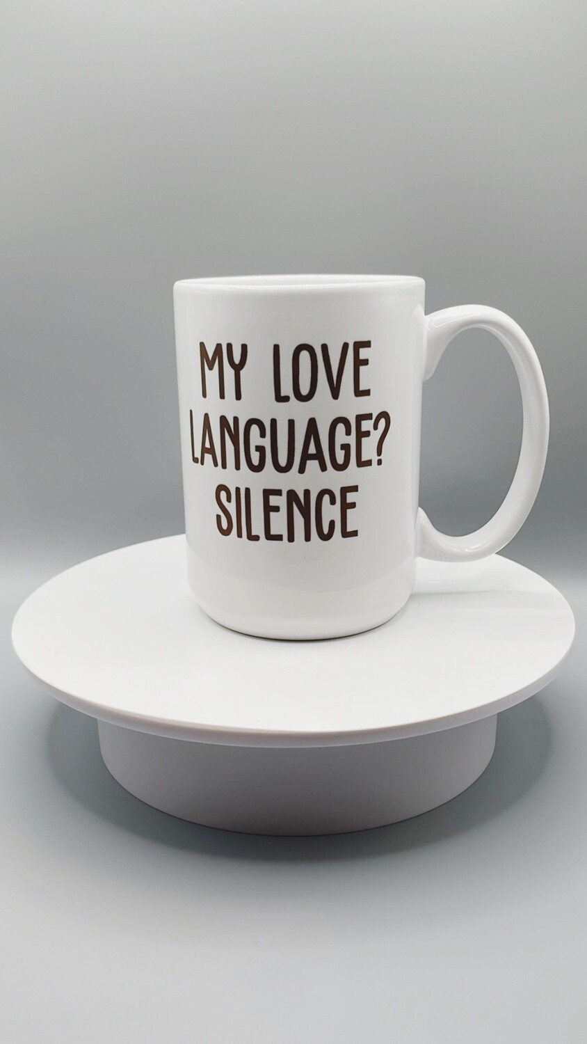 My love language? 15oz Mug