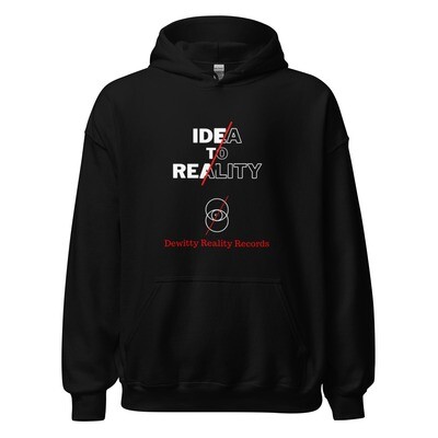 Idea To Reality Hoodie