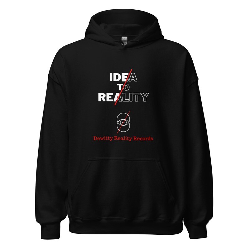 Idea To Reality Hoodie