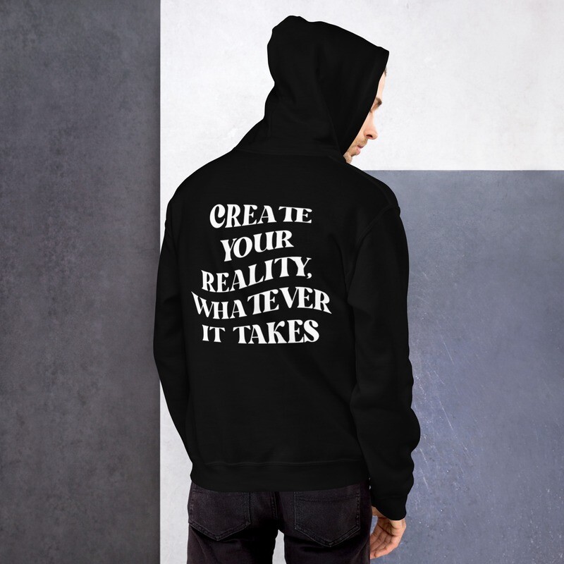 Create Your Reality Hoodie
