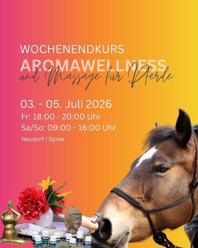 Aromawellness und Massage für Pferde - PRÄSENZ Kurs
