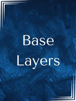 Base Layers