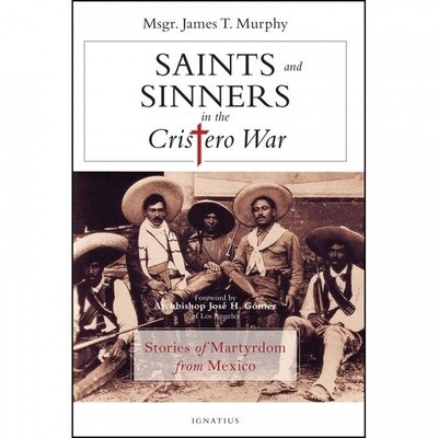 Saints and Sinners in the Cristero War