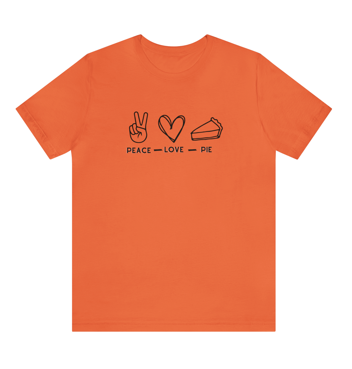T-shirt Unisex - Peace - Love - Pie