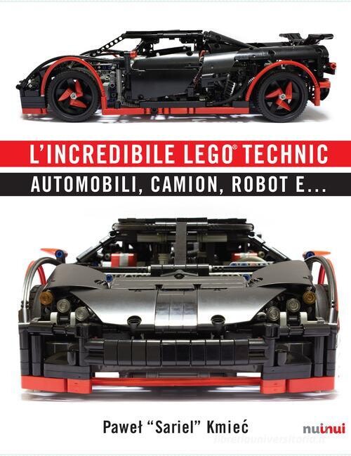 The Amazing Lego® Technic. Cars, trucks, robots and...