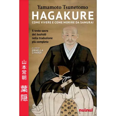 Hagakure - How to live and die as a samurai - Nuinui