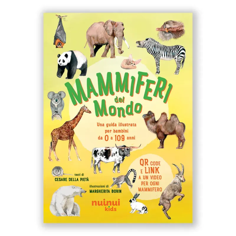 Mammals of the world - An illustrated guide for children aged 0 to 109 - Nuinui