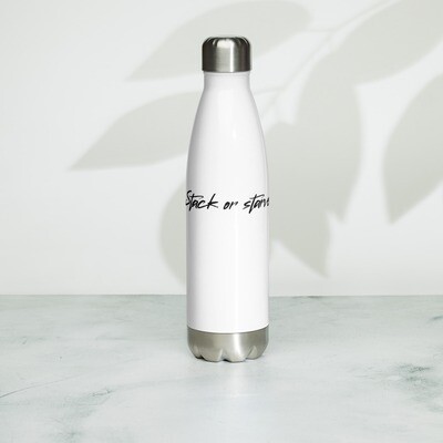 Stack Or Starve Stainless steel water bottle