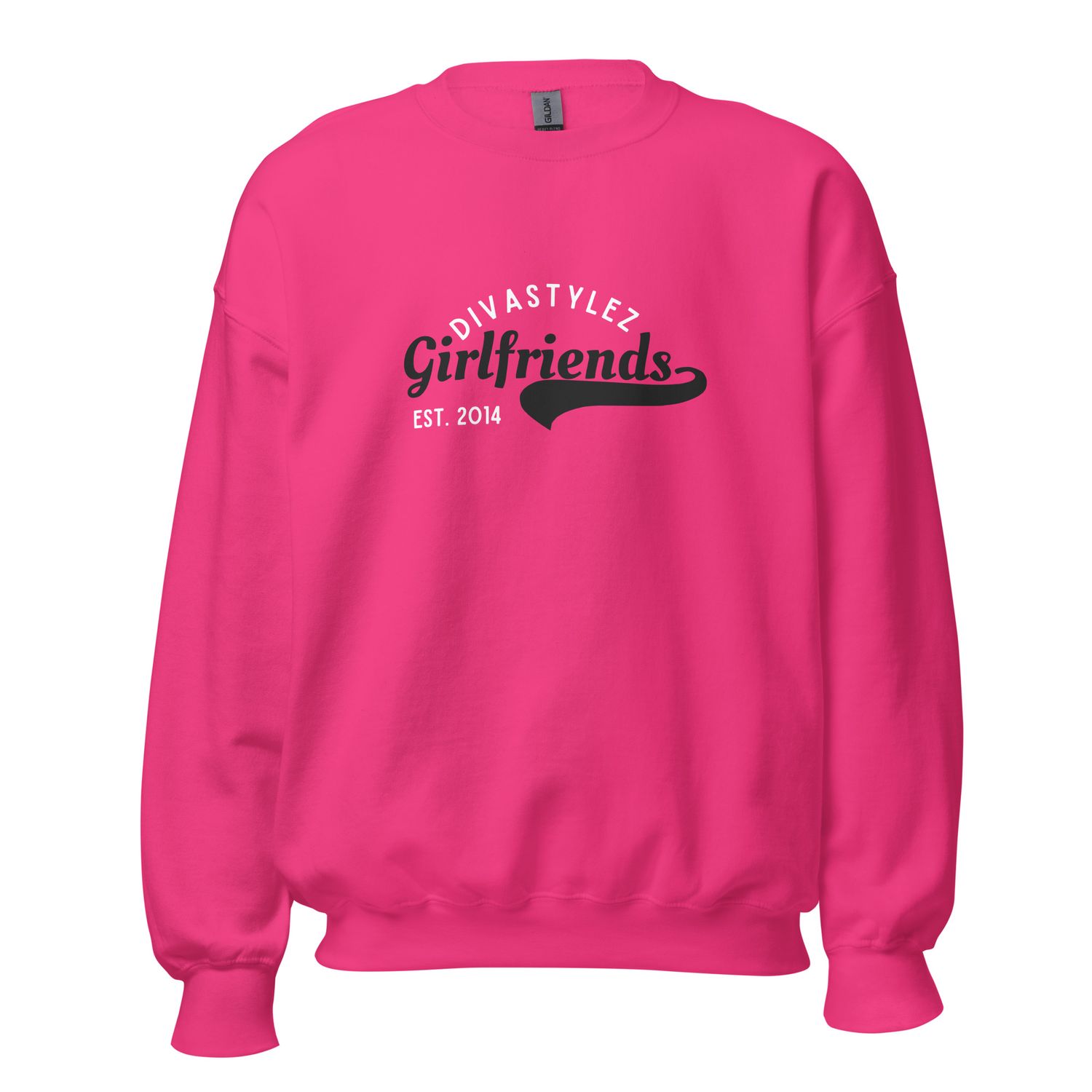 DIVASTYLEZ GIRLFRIENDS Sweatshirt