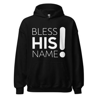 Bless His Name Unisex Hoodie