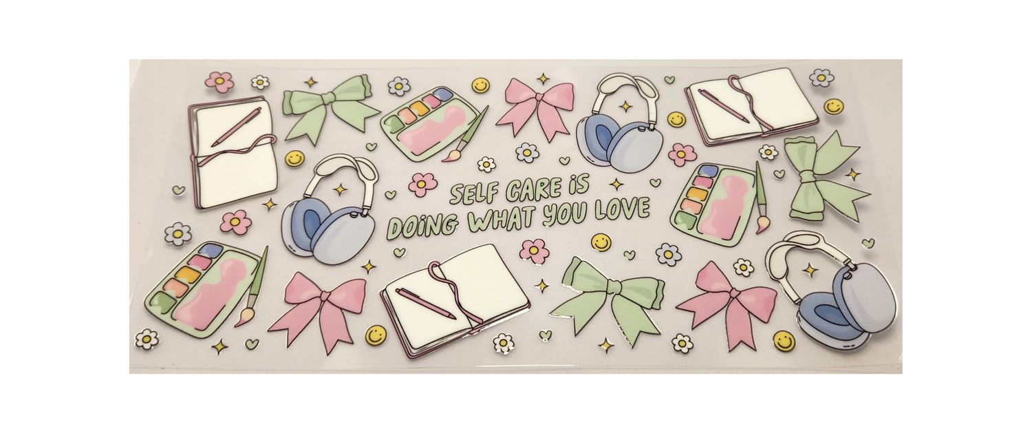 Self care is doing what you love