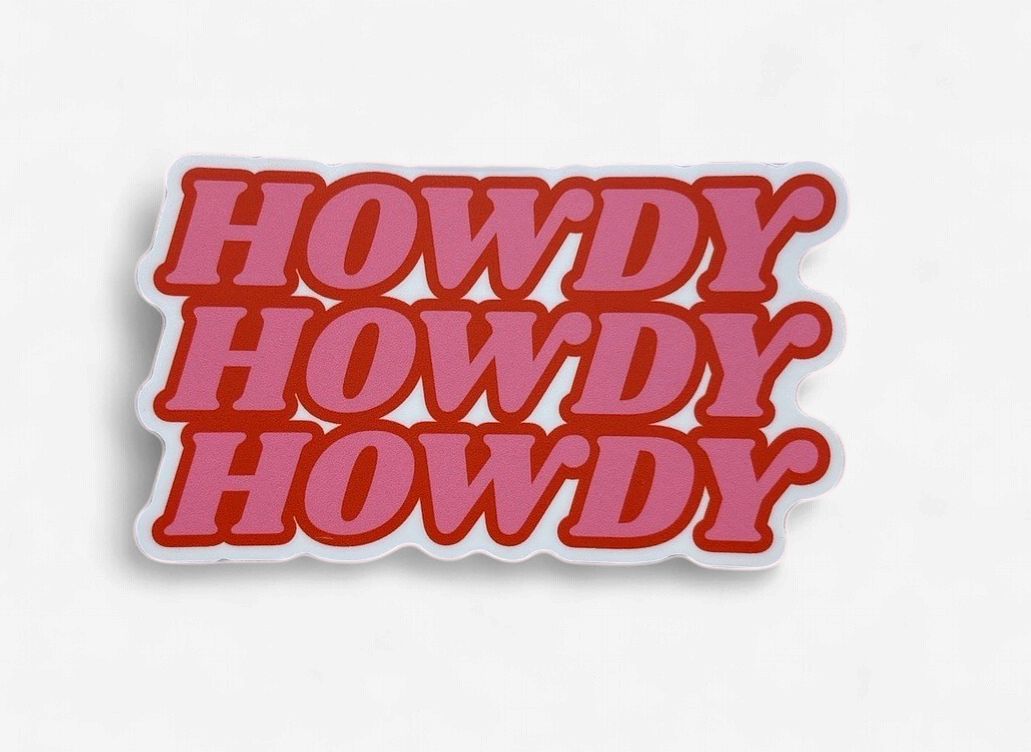 HOWDY HOWDY HOWDY PINK ORANGE | STICKER