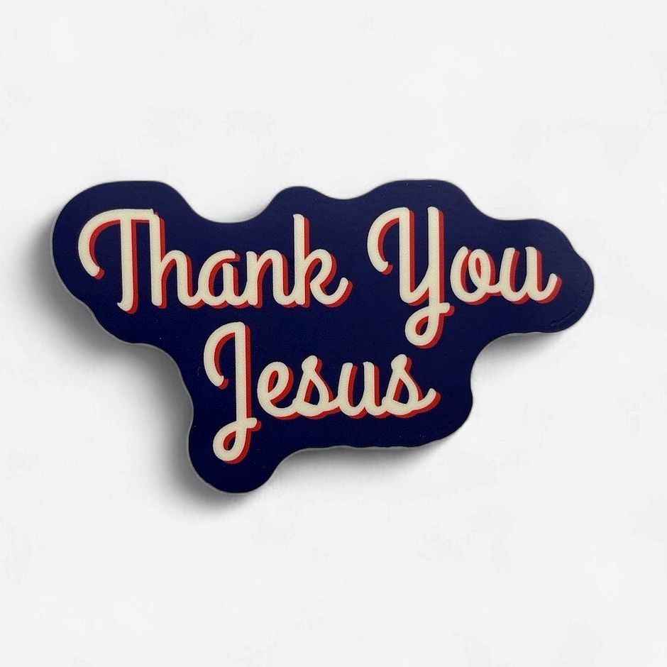 THANK YOU JESUS | STICKER