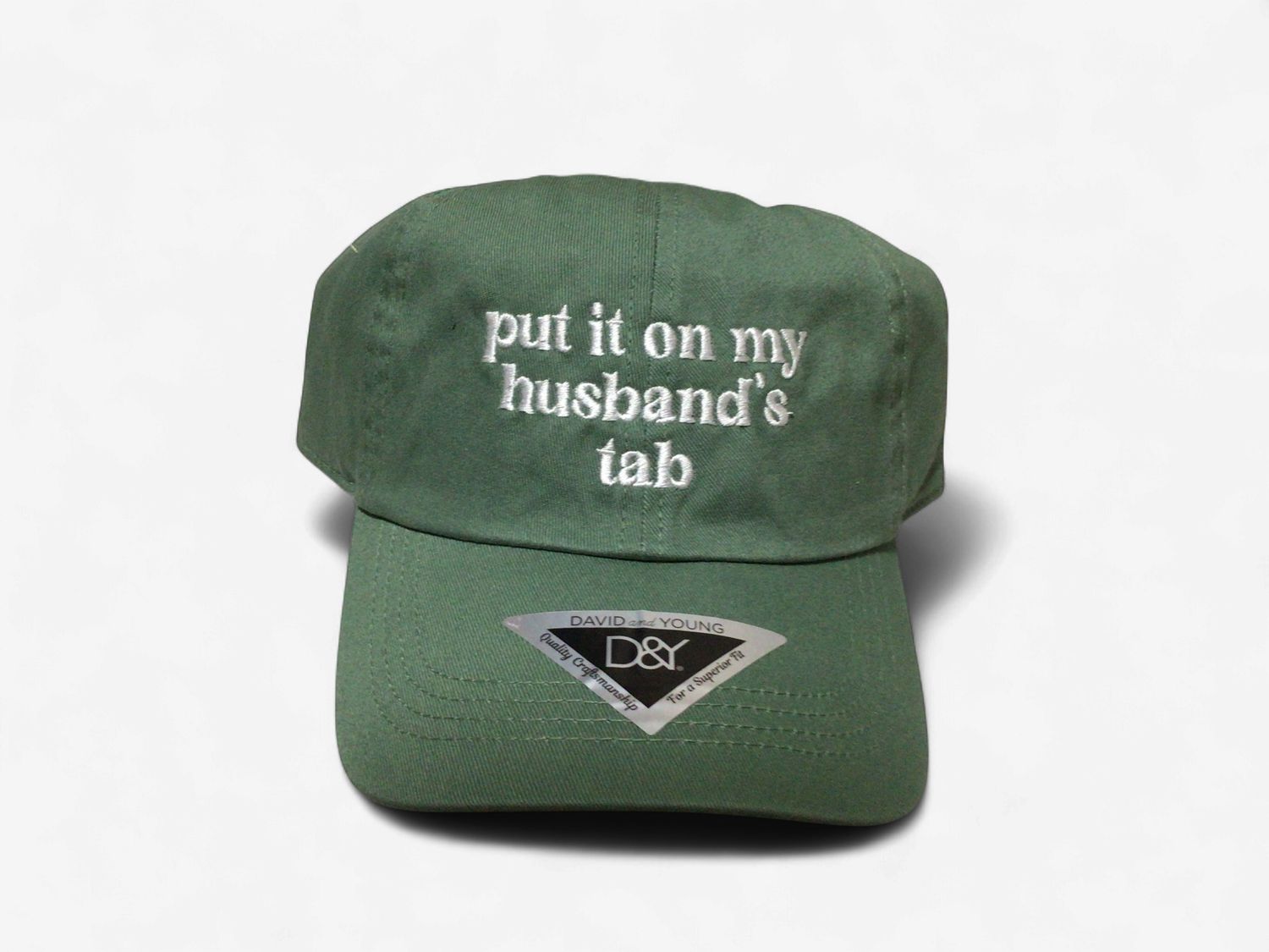 PUT IT ON MY HUSBANDS TAB CAP- SAGE GREEN