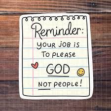 REMINDER: YOUR JOB IS TO PLEASE GOD STICKER