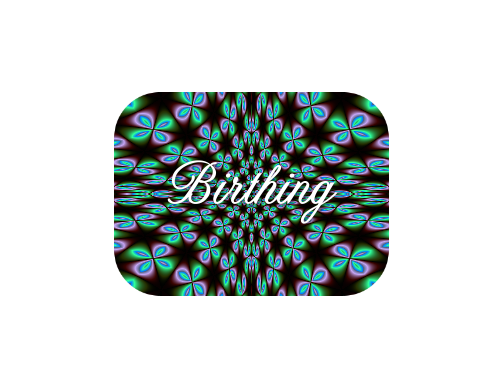Birthing
