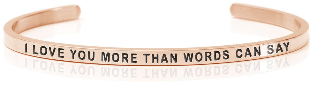I LOVE YOU MORE THAN WORDS CAN SAY Rose gold