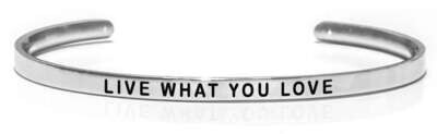 LIVE WHAT YOU LOVE Steel