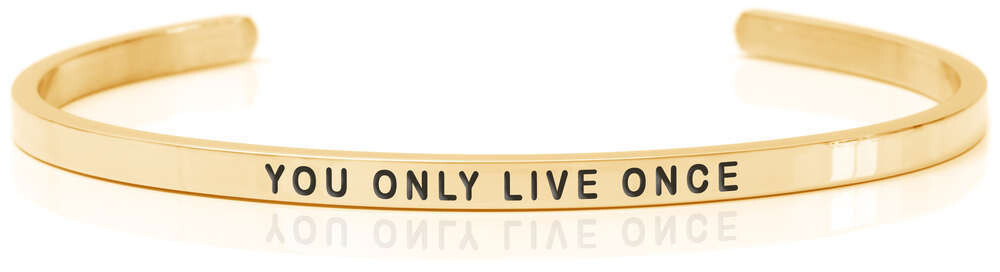 YOU ONLY LIVE ONCE Gold