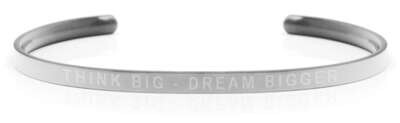 THINK BIG - DREAM BIGGER Steel/Transparent