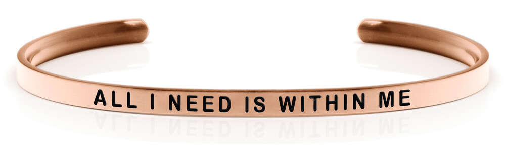 ALL I NEED IS WITHIN ME Rose gold