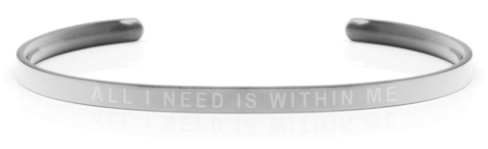 ALL I NEED IS WITHIN ME Steel/Transparent