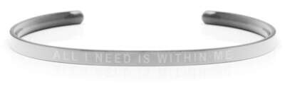 ALL I NEED IS WITHIN ME Steel/Transparent
