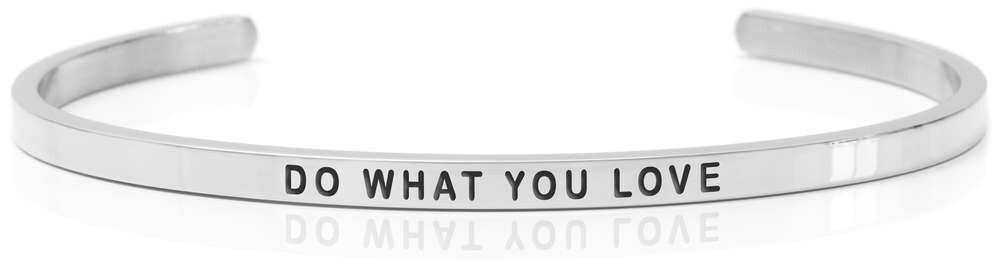 DO WHAT YOU LOVE Steel