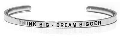 THINK BIG - DREAM BIGGER Steel