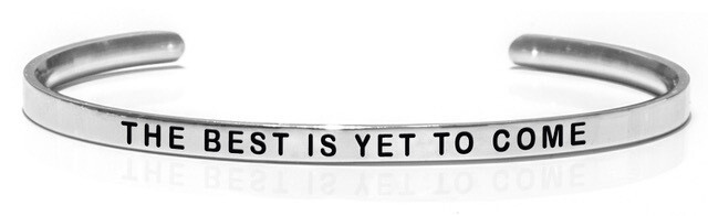 THE BEST IS YET TO COME Steel