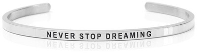 NEVER STOP DREAMING Steel