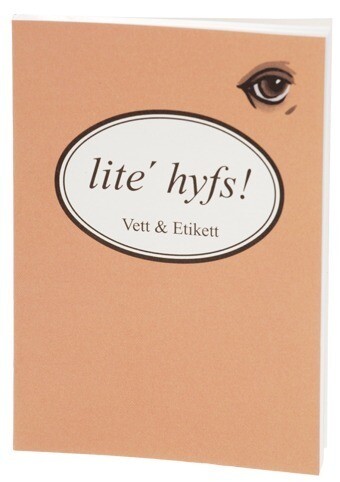 lite hyfs - vett &amp; etikett (Kramar)