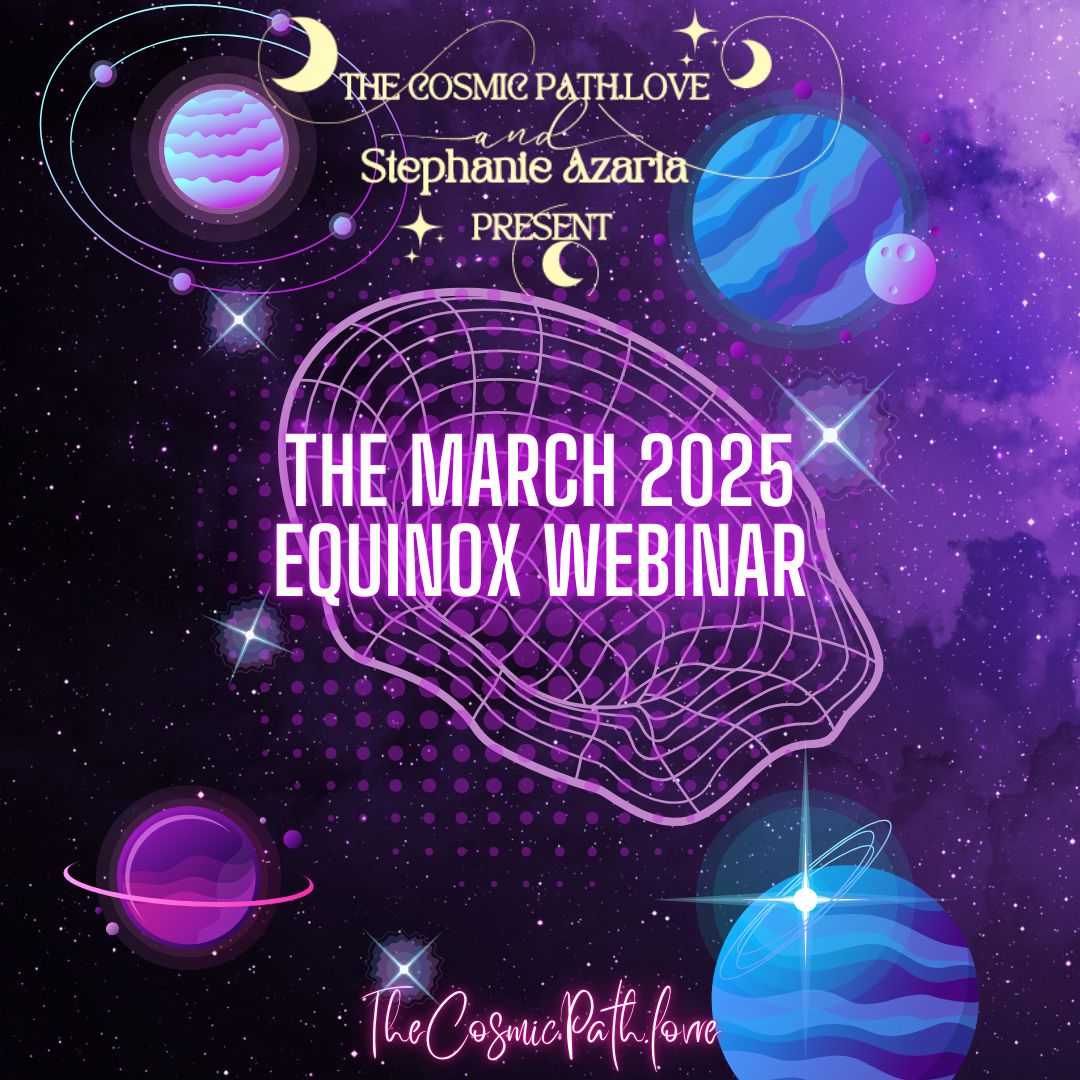 The March 2025 Equinox Webinar with Stephanie Azaria 022725