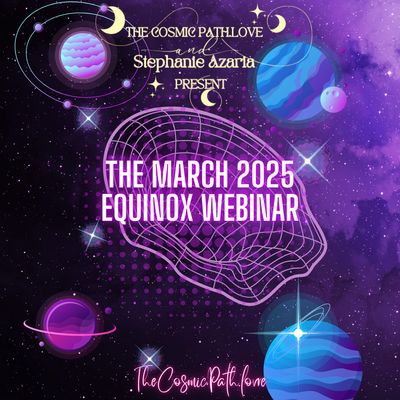 The March 2025 Equinox Webinar with Stephanie Azaria 022725