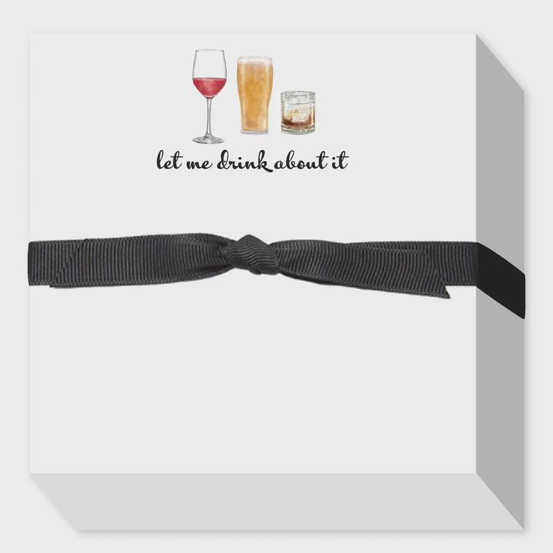 Let Me Drink About It Chubbie Notepad