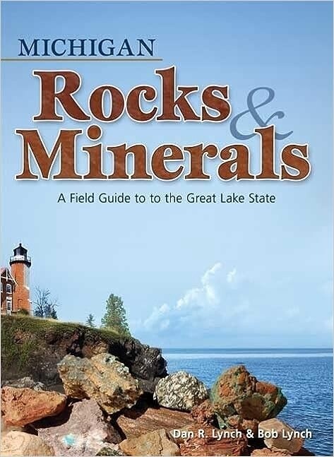 Rocks & Minerals Field Guide / Michigan
