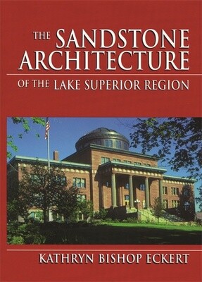 Sandstone Architecture of the Lake Superior Region