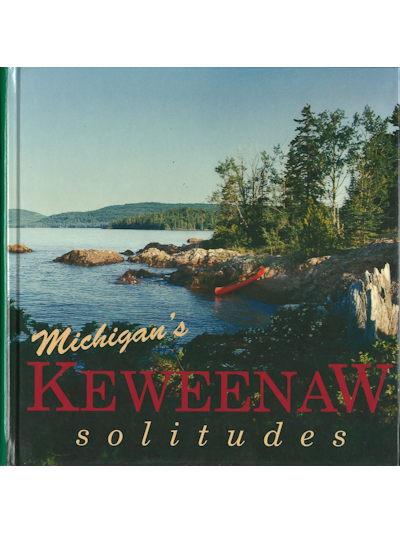 Michigan's Keweenaw Solitudes