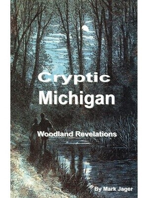 Cryptic Michigan: Woodland Revelations