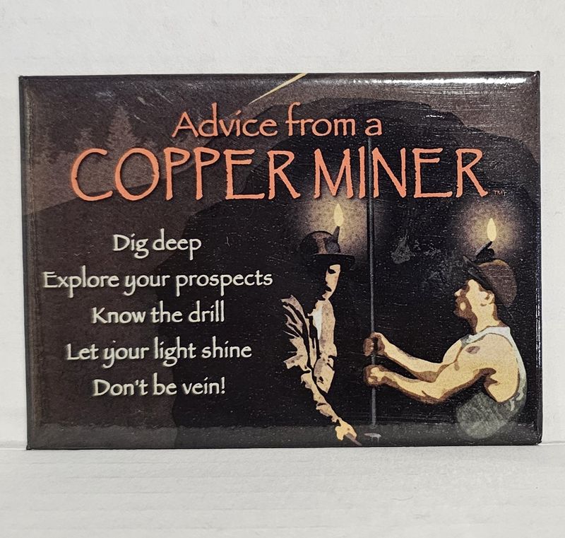 Advice From A Copper Miner Magnet