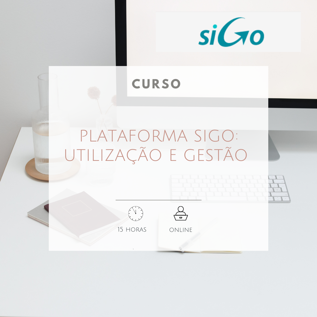 Curso Plataforma SIGO: Utilização e Gestão Curso Plataforma SIGO: Utilização e Gestão